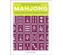 The Little Book of Mahjong: Learn How to Play, Score, and Win