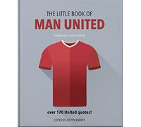 The Little Book of Man United: Over 170 United quotes