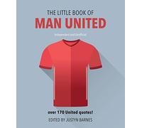 The Little Book of Man United: Over 170 United Quotes! (Little Book of Soccer)