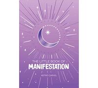 The Little Book of Manifestation