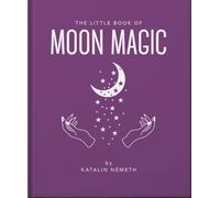 The Little Book of Moon Magic