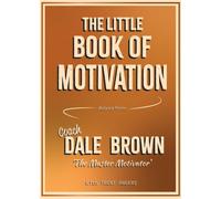 The Little Book of Motivation