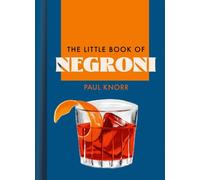 The Little Book of Negroni by Paul Knorr (Hardback Book)