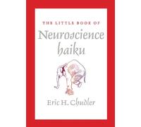 The Little Book of Neuroscience Haiku