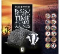 The Little Book Of Night-Time Animal Sounds: Interactive sound book for young nature enthusiasts: Part of the Little Book of Sounds Series for Children Aged 3 to 8 Years