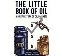 The Little Book of Oil: A Brief History of Crude Oil