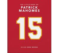 The Little Book of Patrick Mahomes: In His Own Words