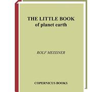 The Little Book of Planet Earth (Little Book Series)