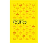The Little Book of Politics: (DK Little Book of)