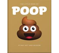 The Little Book of Poop : Stinky Wit and Wisdom