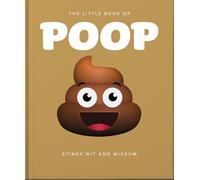 The Little Book of Poop: Stinky Wit and Wisdom: 7