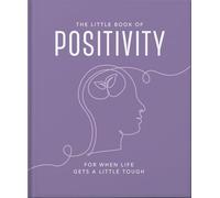 The Little Book of Positivity: For When Life Gets a Little Tough