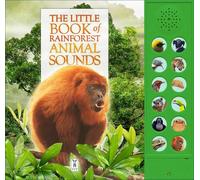 The Little Book of Rainforest Animal Sounds