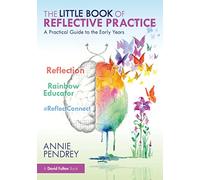 The Little Book of Reflective Practice: A Practical Gui - Pendrey, Annie - Paperback -29/03/2022
