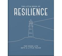 The Little Book of Resilience: For when life gets a little tough: 6
