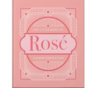 The Little Book of Rosé: Summer Perfection: 9
