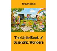 The Little Book of Scientific Wonders