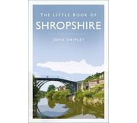 The Little Book of Shropshire
