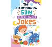 The Little Book of Silly What Do You Call Jokes