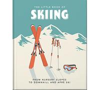 The Little Book of Skiing: Wonder, Wit & Wisdom for the Slopes: 12: 5