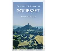 The Little Book of Somerset