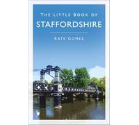 The Little Book of Staffordshire