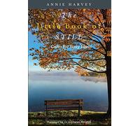 The Little Book of Still: Calm for Busy Lives