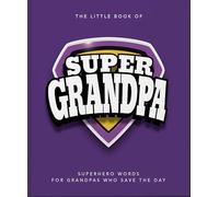 The Little Book of SuperGrandpa