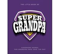 The Little Book of SuperGrandpa