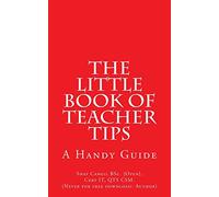 The Little Book of Teacher Tips: A Handy Guide