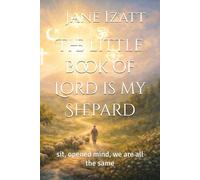 The little book of The Lord is my Shepard: sit, opened mind, we are all the same