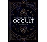 The Little Book of the Occult : An Introduction to Dark Magick