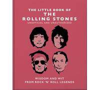 The Little Book of the Rolling Stones: Wisdom and Wit from Rock 'n' Roll Legends: 2