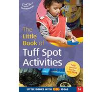 The Little Book of Tuff Spot Activities: Little Books with Big Ideas (52)