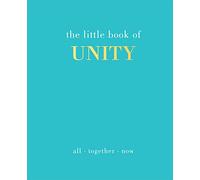 The Little Book of Unity: All Together Now