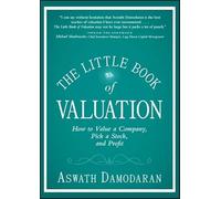 The Little Book of Valuation: How to Value a Company, Pick a Stock, and Profit