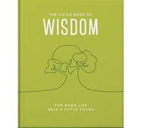 The Little Book of Wisdom : For when life gets a little tough