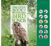 The Little Book of Woodland Bird Songs: (Little Books of 2)