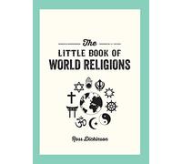 The Little Book of World Religions: A Pocket Guide to Spiritual Beliefs and Practices
