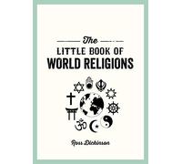 The Little Book of World Religions: A Pocket Guide to Spiritual Beliefs and Practices