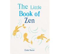 The Little Book of Zen: (The Gaia Little Books)