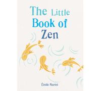 The Little Book of Zen (The Gaia Little Books)