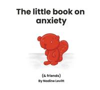 The little book on anxiety: 6 (My Mama Says: Little books collection)