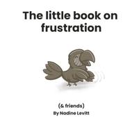 The little book on frustration: 11 (My Mama Says: Little books collection)