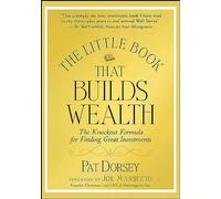 The Little Book That Builds Wealth: The Knockout Formula for Finding Great Investments: 12 (Little Books. Big Profits)