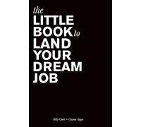 The Little Book to Land Your Dream Job