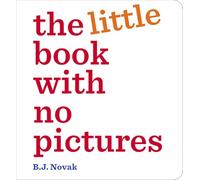 The Little Book with No Pictures: A silly, chunky board book for babies and toddlers from the mega-bestselling author and comic writer