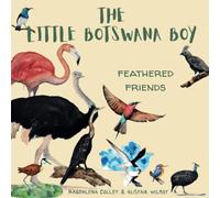 The Little Botswana Boy - Feathered Friends