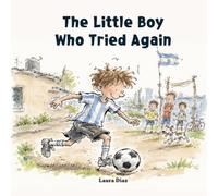 The Little Boy Who Tried Again