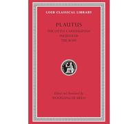 The Little Carthaginian. Pseudolus. The Rope (Loeb Classical Library 260)